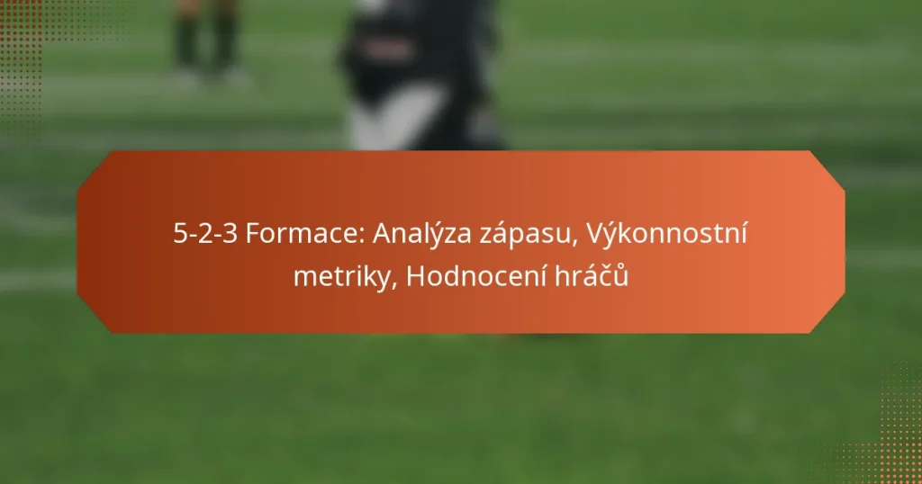 featured-image-5-2-3-formace-analyza-zapasu-vykonnostni-metriky-hodnoceni-hracu