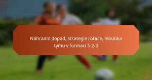 featured-image-nahradni-dopad-strategie-rotace-hloubka-tymu-v-formaci-5-2-3