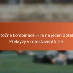 Útočné kombinace, Hry na přihrávku, Překryvy v rozestavení 5-2-3